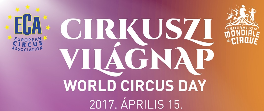 Izgalmasnál izgalmasabb programok a cirkuszi világnapon!