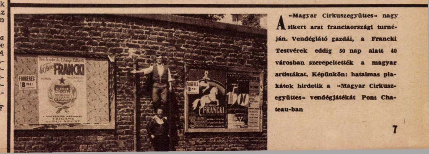 Az Ország-Világ magazin fényképén a Picard csoport artistái mutatják büszkén a Francki cirkusz plakátját. Az egyik artista  Picard József „Szöcske”, aki az legjobb zsoké akrobaták közé tartozott hazánkban. Az 1963-as Francki-szezonból nem tért haza – akkoriban sokan döntöttek így és használták ki a külföldi utazás lehetőségét. Forrás: Ország-Világ, 1961. június 14.