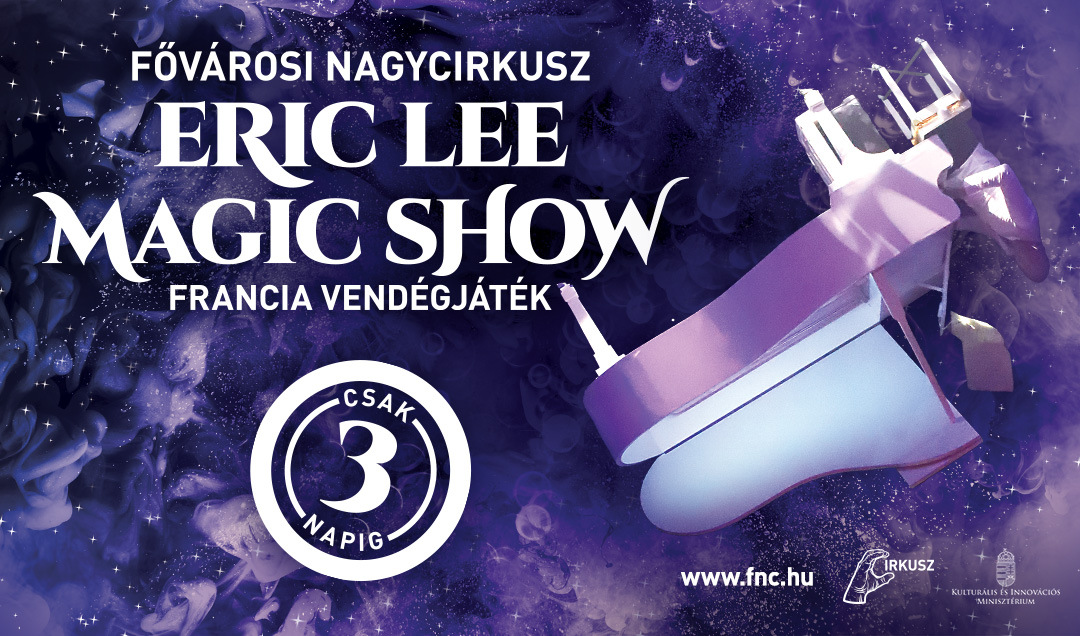 A világhírű francia mágus, Eric Lee először Budapesten!