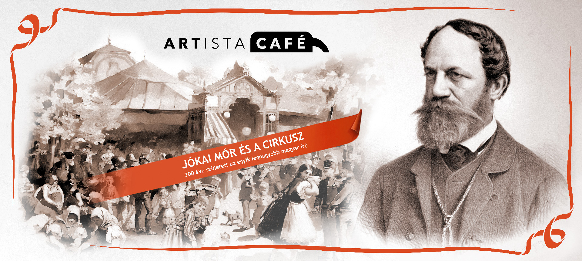 ARTISTA CAFÉ: JÓKAI MÓR ÉS A CIRKUSZ