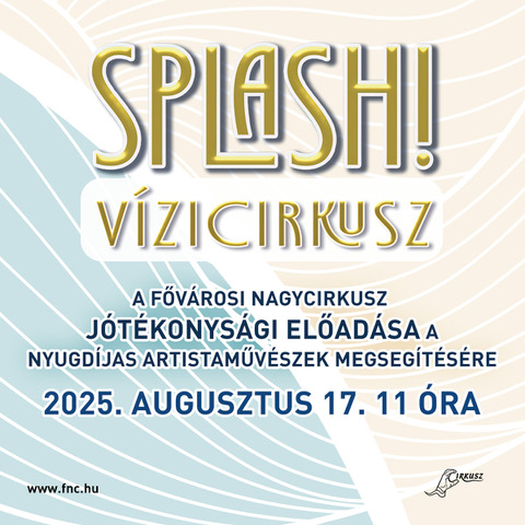 A Fővárosi Nagycirkusz, az artistaművészek és Cirkuszi Dolgozók Szakszervezetének cirkuszi előadása a nyugdíjas artistaművészek megsegítésére
