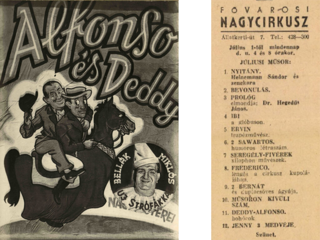 1. Alfonzó és Deddy párosát hirdető plakát 1950-ből. Forrás: Magyar Cirkuszművészeti Múzeum, Könyvtár és Archívum 2. A Fővárosi Nagycirkusz 1950. júliusi műsora Alfonzóval és Deddyvel. Forrás: Színház és Mozi, 1950. július 2.